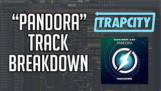 How I Made a Magic Music/Trap City Festival Trap Song! | "Pandora" Track Breakdown