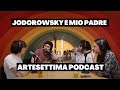 Ep30 jodorowsky  mio padre  artesettima podcast