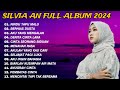 Lagu Pop Melayu Terbaru 2024 ~ Lagu Melayu Terpopuler 2023 Bikin Baper  - Silvia An