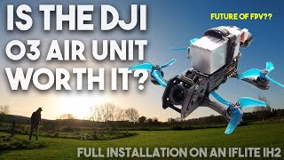DJI O3 Air Unit Is it worth it? | Full installation and test flights on an iFlite iH2