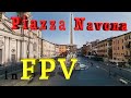 Volo in FPV a Piazza Navona, Roma | UNCUTTED