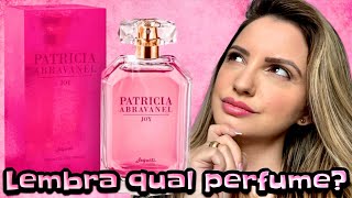 PERFUME PATRÍCIA ABRAVANEL JOY LANÇAMENTO JEQUITI / É NOVIDADE?