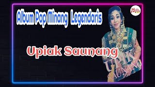 Lagu Pop Minang Legendaris // Upiak Saunang // Sanang Bana Didanga