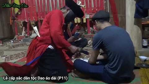 Lễ cấp sắc Dao khăn trắng (P11) nhảy ma cực kỳ hay - BVC