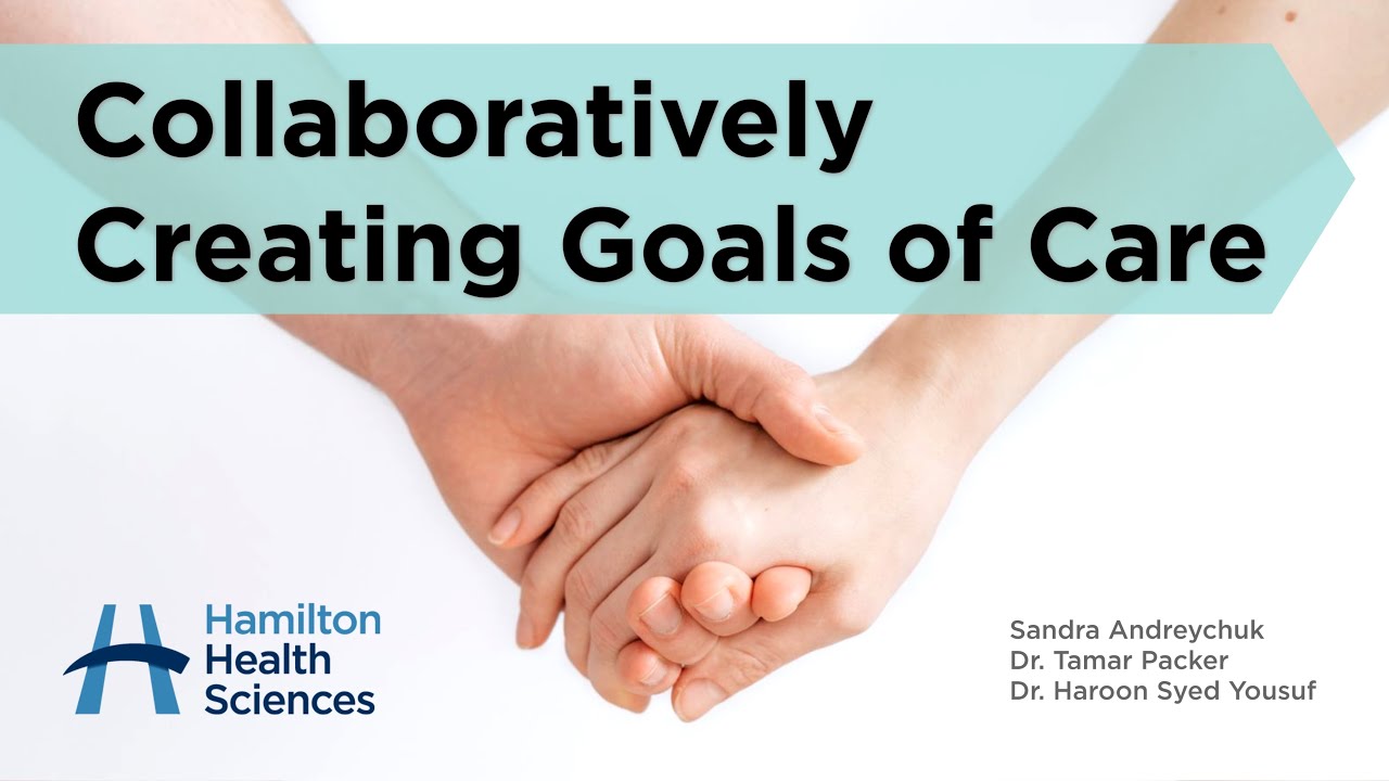 Collaboratively Creating Goals of Care YouTube