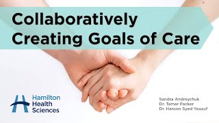 Collaboratively Creating Goals of Care