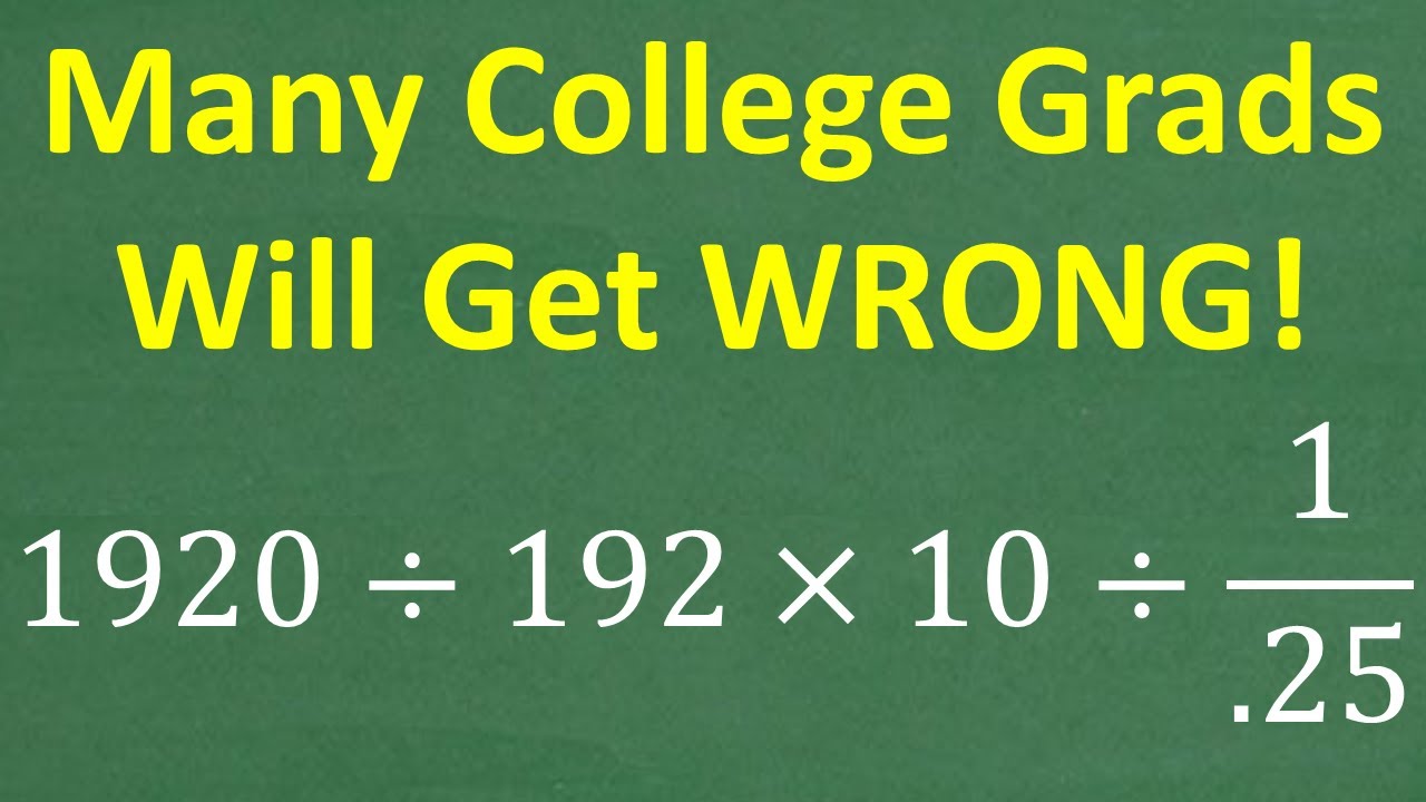 This Basic Math Problem Will Stump Many College Graduates! NO CALCULATOR