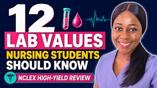 12 Lab Values Nursing Students Should Know