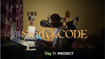 DAY 7: Data Structures, PyTorch & Project Grind | Study & Code With Me