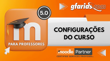 Configurações do curso - Moodle 5 para Professores