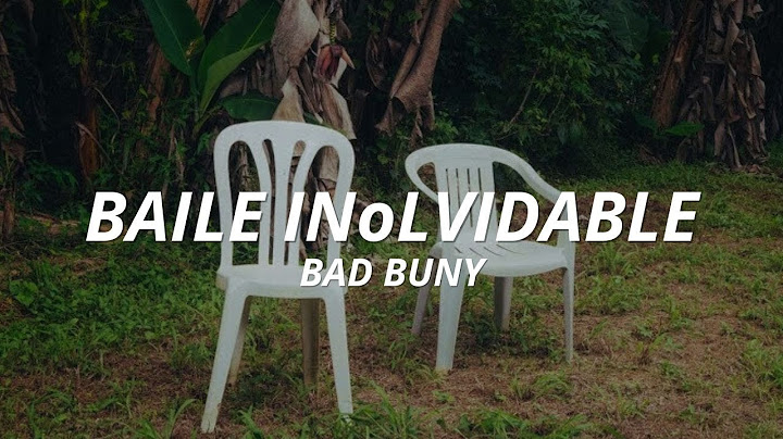 Bad Bunny - BAILE INoLVIDABLE (Letra) 💃🏽
