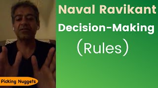 Naval Ravikant |  Rules to make better decisions