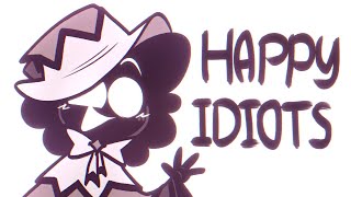 happy idiots [ANIMATION MEME]