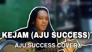 KEJAM - AJU SUCCESS ( LIVE )  #AjuSuccessCover #AjuGV7 #Kejam