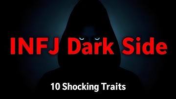 INFJ Dark Side: 10 Shocking Traits You Need to Know