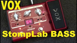 Vox StompLab for Bass ROCKS! (also see tutorial video, separate)