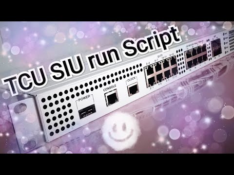 Ericsson SIU TCU run Configuration Script