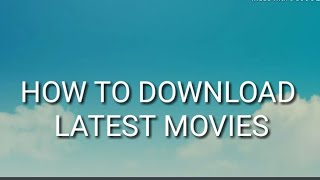 How to download or play latest movie😮😮😃😃 screenshot 2