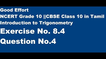 CBSE|| Class 10-Introduction to Trigonometry ||Chapter No.8 Ex 8.4 Q4 - in Tamil