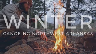 Buffalo National River | Winter Canoeing in Northwest Arkansas (Steel Creek to Kyles Landing)