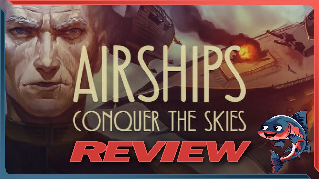 Airships: Conquer the skies - REVIEW