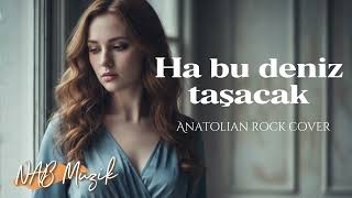 Ha Bu Deniz Taşacak Psychedelic Anatolian Rock (Cover) - Nab Müzik