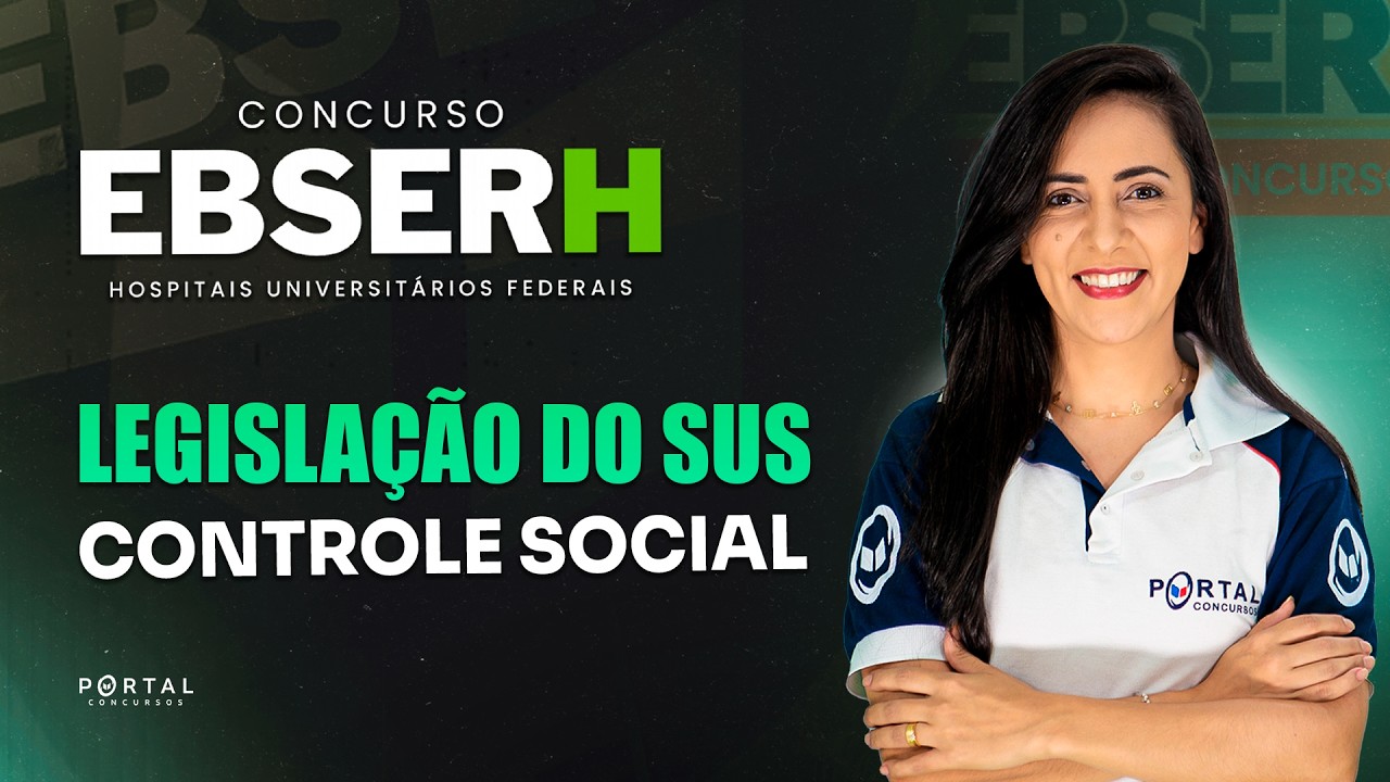 CONCURSO EBSERH: LEGISLAÇÃO DO SUS | Controle Social | Com a Profª. Bruna Siqueira