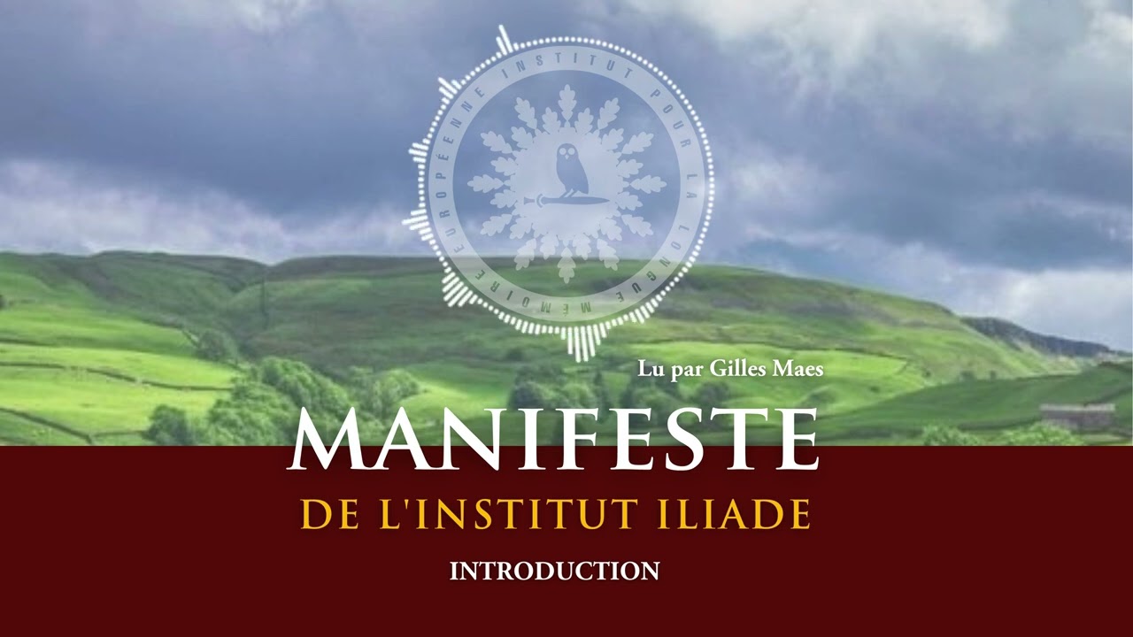 Le Manifeste de l'Institut Iliade, lu par Gilles Maes