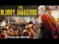 THE BLOODY WARRIORS (Part 1) - Hollywood English Movie | Full Action Blockbuster Movie In English