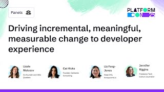 Driving incremental, meaningful, measurable change to developer experience