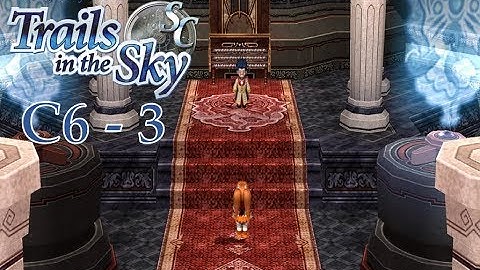 Trails in the Sky SC: Chapter 6 Part 3 - The Professor Will See You Now