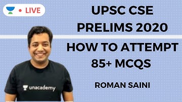 How to Attempt 85+ MCQs in UPSC CSE Prelims 2020 | UPSC CSE 2020 | Roman Saini