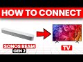 How To Connect Sonos Beam Gen 2 To TV (How To Set Up And Use Sonos