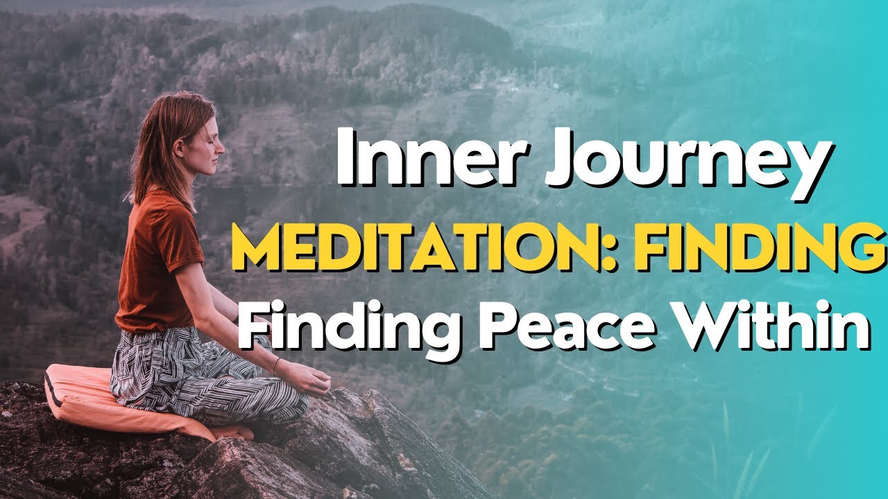 "Inner Journey Meditation! Finding Peace Within!!" Inner Journey