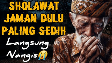 SHOLAWAT JAMAN DULU PALING SEDIH - SOLAWAT JAWA KUNO WALISONGO,SHOLAWAT BURDAH SPESIAL 6 SURO 1446 H