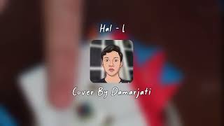 Hal - Lara ( Cover by Damarjati )