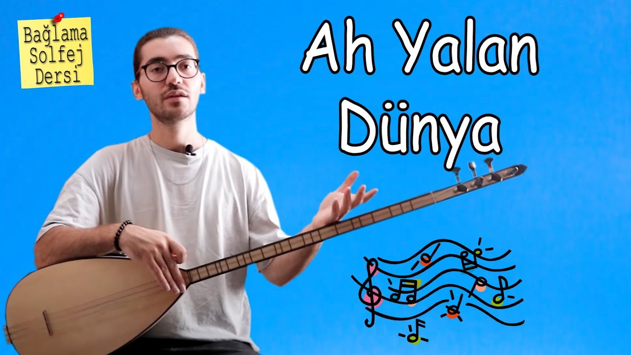 Ah Yalan Dünya Nasıl Çalınır? / Uzun Sap Bağlama Dersi 4 (Temel Enstrüman Eğitimleri 2021)