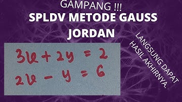 SPLDV METODE GAUSS JORDAN || Sistem Persamaan Linear Dua Variabel dengan metode matriks Gauss Jordan