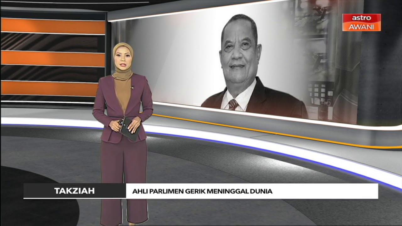 Terkini Ahli Parlimen Gerik Meninggal Dunia