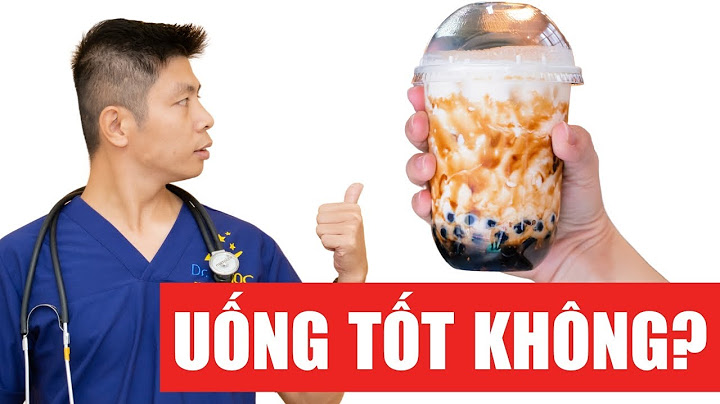 Uống trà sữa có tốt không? - Có ảnh hưởng gì sức khỏe không? | Dr Ngọc