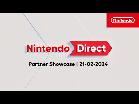 Nintendo Direct: Partner Showcase ? 21-02-2024