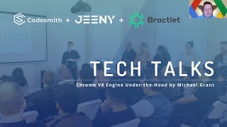 JEENY & Bractlet Tech Talk Speaker Series - Chrome V8 Engine: Under the Hood with Michael Grant