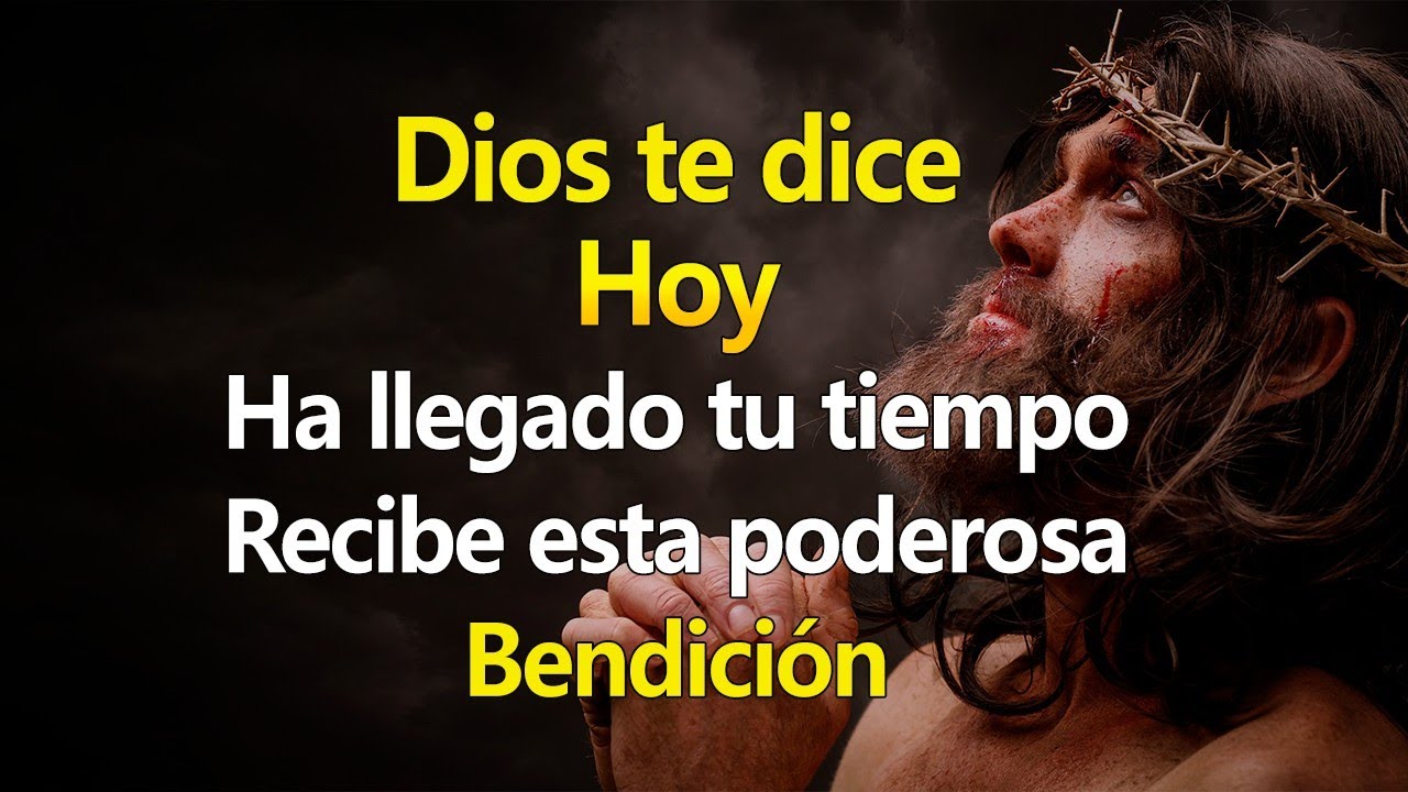 DIOS TE DICE HOY Ha llegado tu momento, Escucha 👉Recibe está poderosa ...