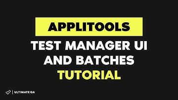 Applitools Tutorial (2019 Latest):  Test Manager UI and Batches