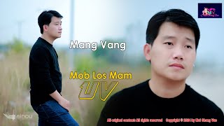 Mang Vang - Mob Los Mam Uv [ New single MV 2024 ]