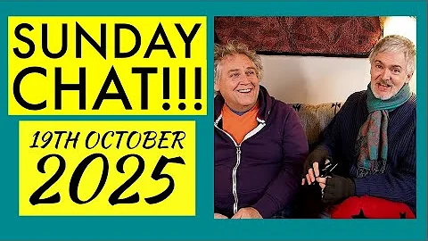 Sunday Chat!!! A weekly podcast show of chat and banter from our sofa in London! 19th October 2025