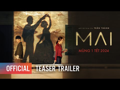 #2023 MAI | TEASER TRAILER | MỘT BỘ PHIM CỦA TRẤN THÀNH – KHỞI CHIẾU: TẾT 2024