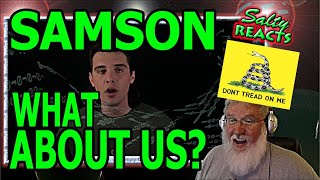 *OLD MAN REACTS* SAMSON - WHAT ABOUT US? *REACTION*