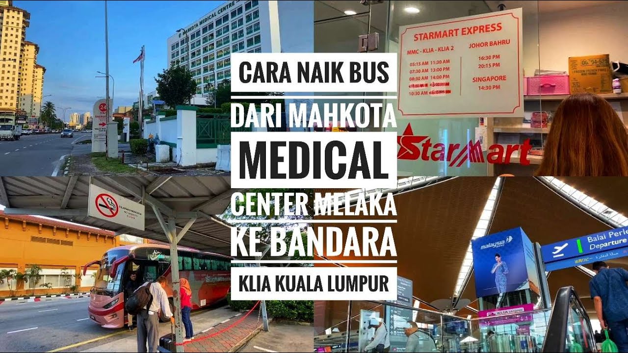 Cara Naik Bus Dari Mahkota Medical Center Melaka Ke KLIA Kuala Lumpur Malaysia