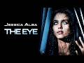 The Eye | Jessica Alba (Sin City) | HORROR | Full Movie in English💎